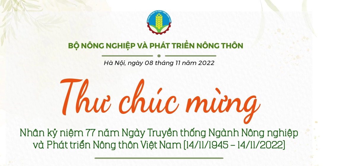 Thư chúc mừng nhân kỷ niệm 77 năm Ngày truyền thống ngành Nông nghiệp và Phát triển nông thôn Việt Nam.