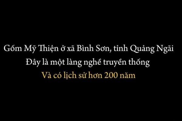 Gốm Mỹ Thiện danh bất hư truyền, một làng nghề truyền thống và có lịch sử hơn 200 năm.