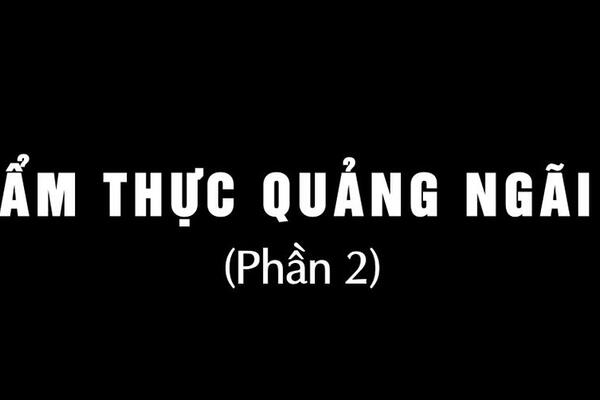 Ẩm thực Quảng Ngãi: Ram thịt nướng, hương lửa giữa phố; bánh bèo, tinh tế từ sự mộc mạc; bánh rập